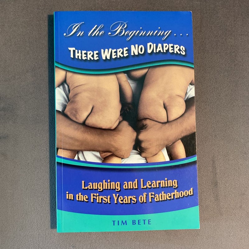 In the Beginning... There Were No Diapers