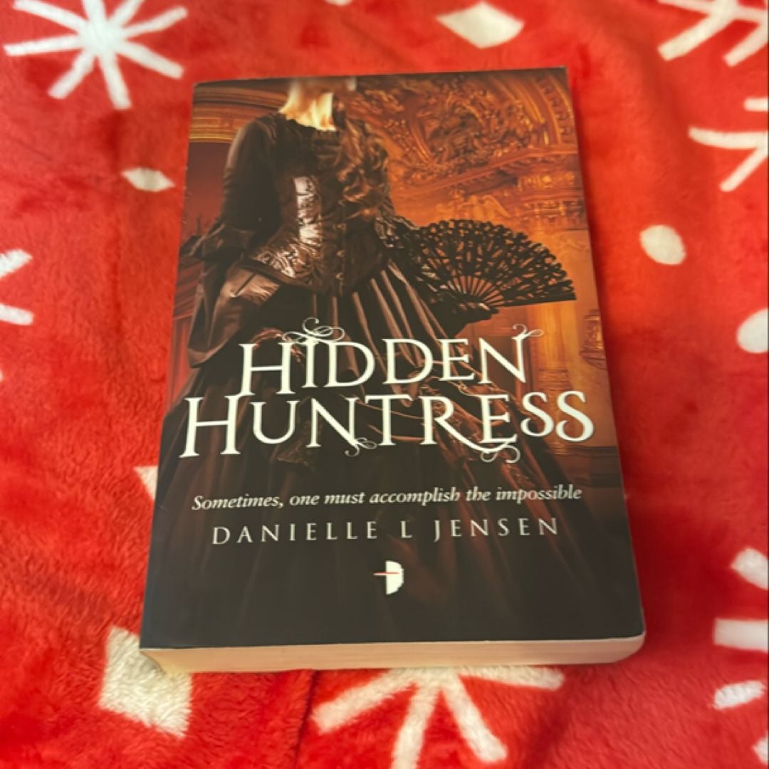 Hidden Huntress by Danielle L. Jensen