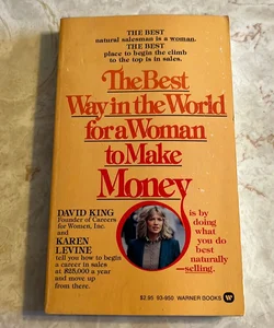 Best Way in the World for a Woman to Make Money