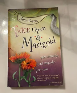 Twice upon a Marigold