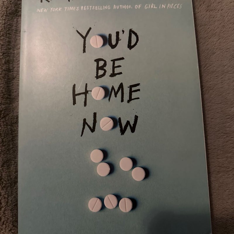 You'd Be Home Now