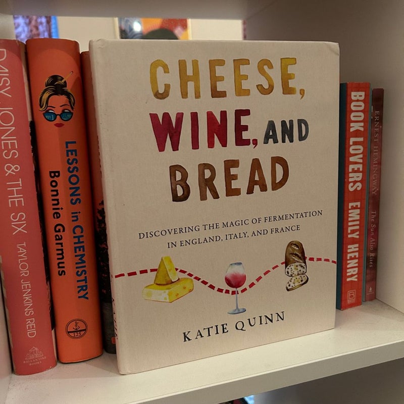 Cheese, Wine, and Bread