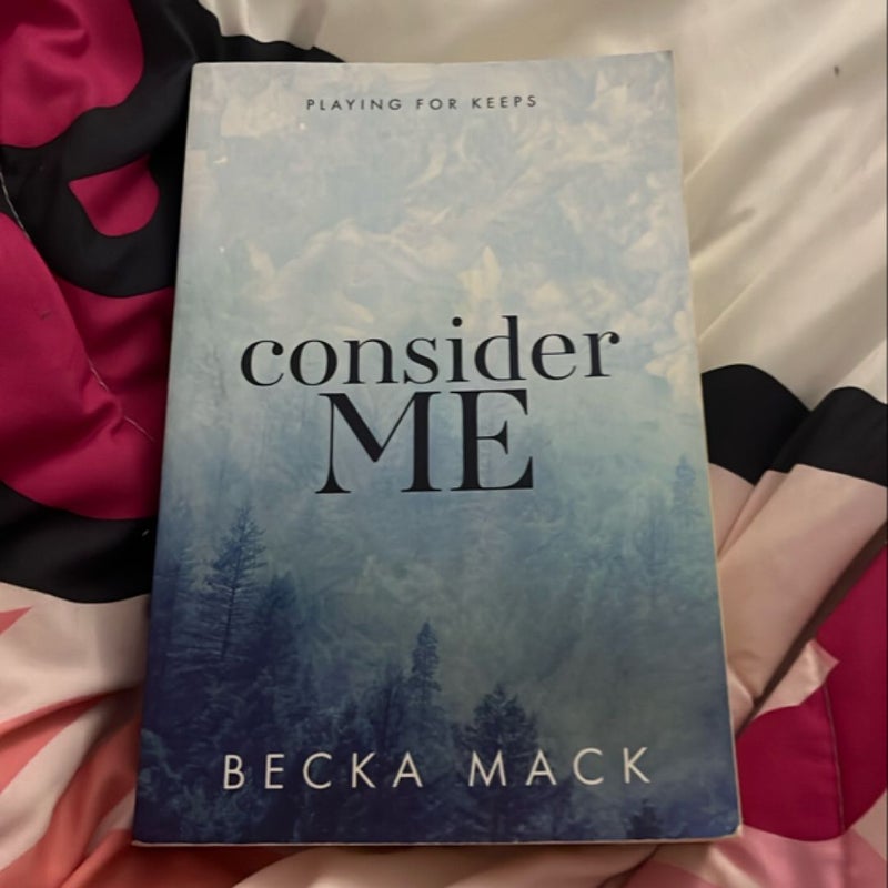 Consider Me