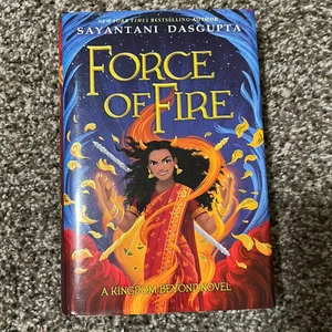 The Force of Fire (a Kingdom Beyond Novel)