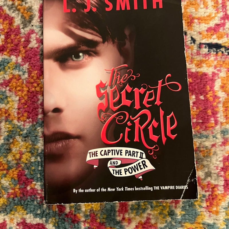 The Secret Circle: The Captive Part II and The Power -L J Smith, Good Trade PB