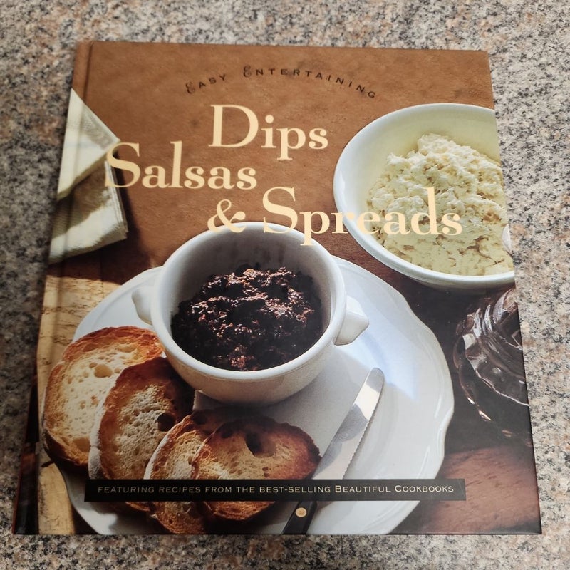 Dips, Salsas and Spreads