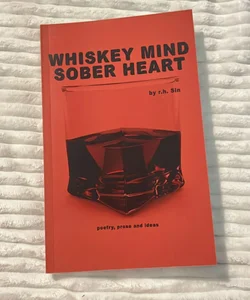 Whiskey Mind Sober Heart