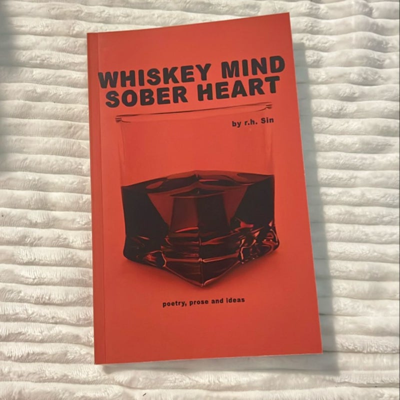 Whiskey Mind Sober Heart