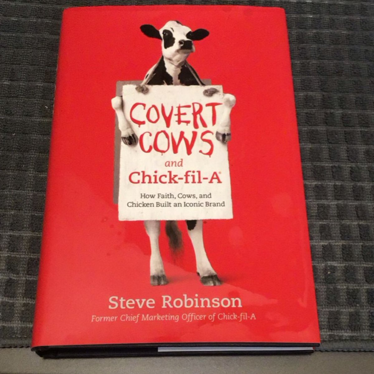 Covert Cows and Chick-Fil-a by Steve Robinson