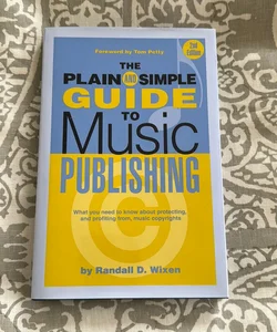 The Plain and Simple Guide to Music Publishing