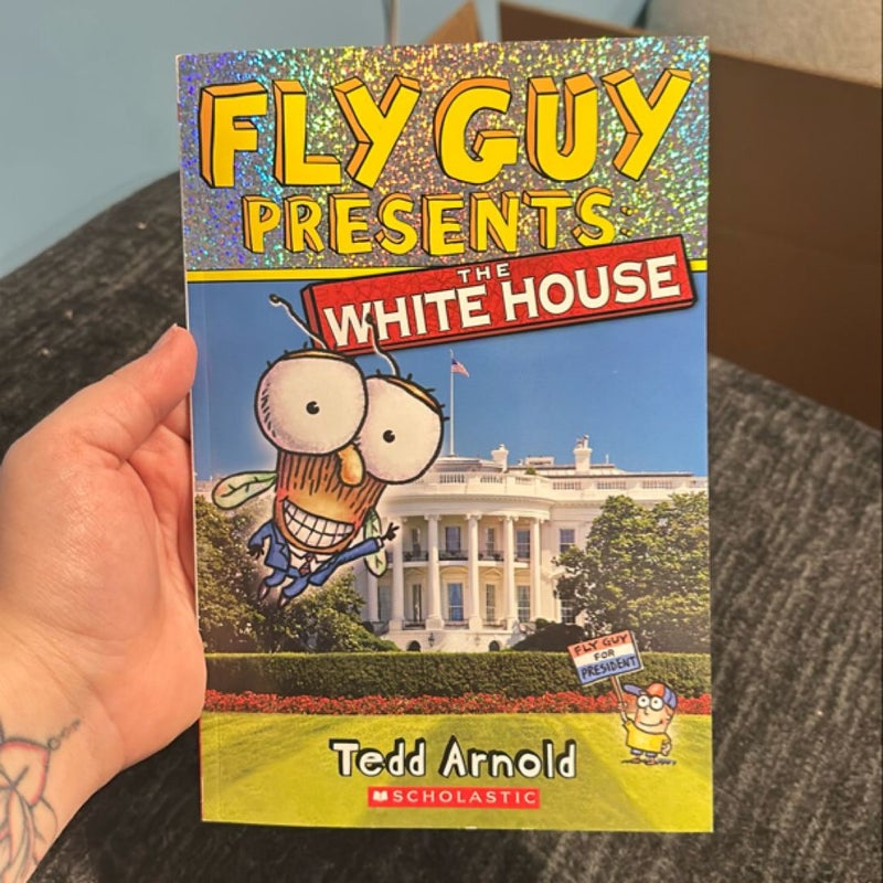 Fly Guy Presents: the White House (Scholastic Reader, Level 2)