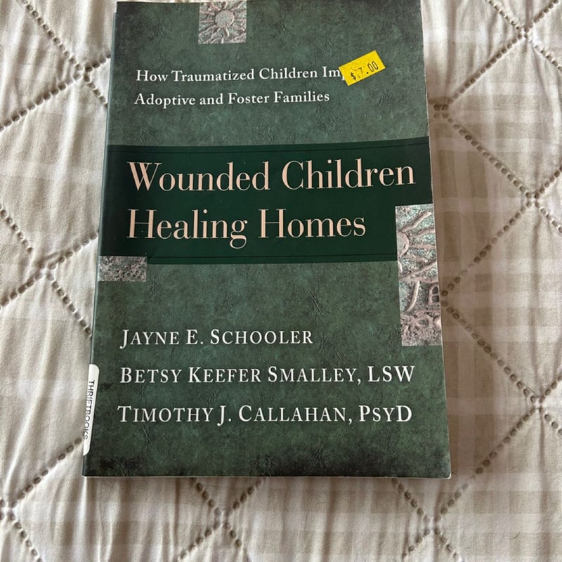 Wounded Children, Healing Homes