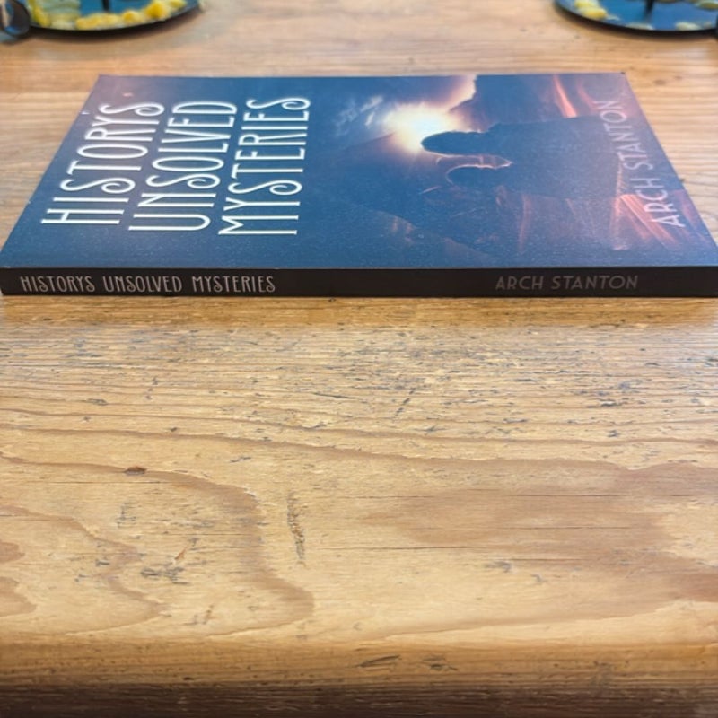 History's Unsolved Mysteries: Investigating the World's Most Fascinating Secrets for Young Readers
