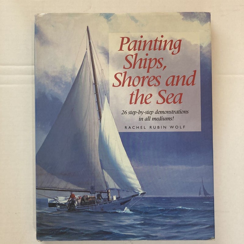 Painting Ships, Shores and the Sea