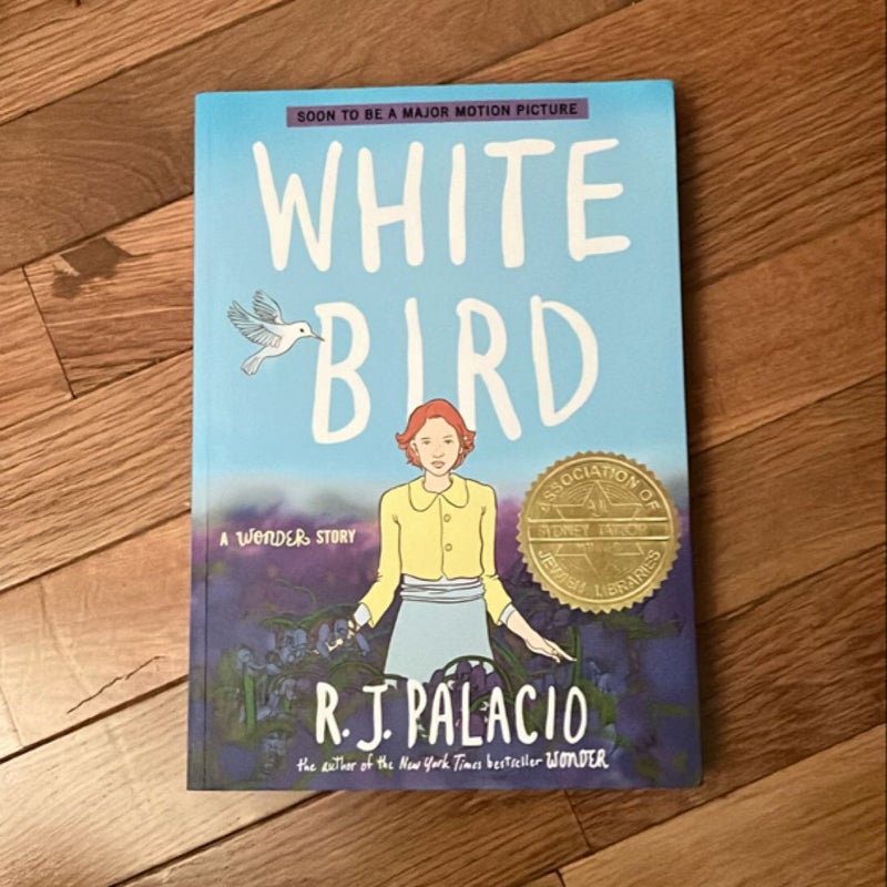 White Bird: a Wonder Story (a Graphic Novel)