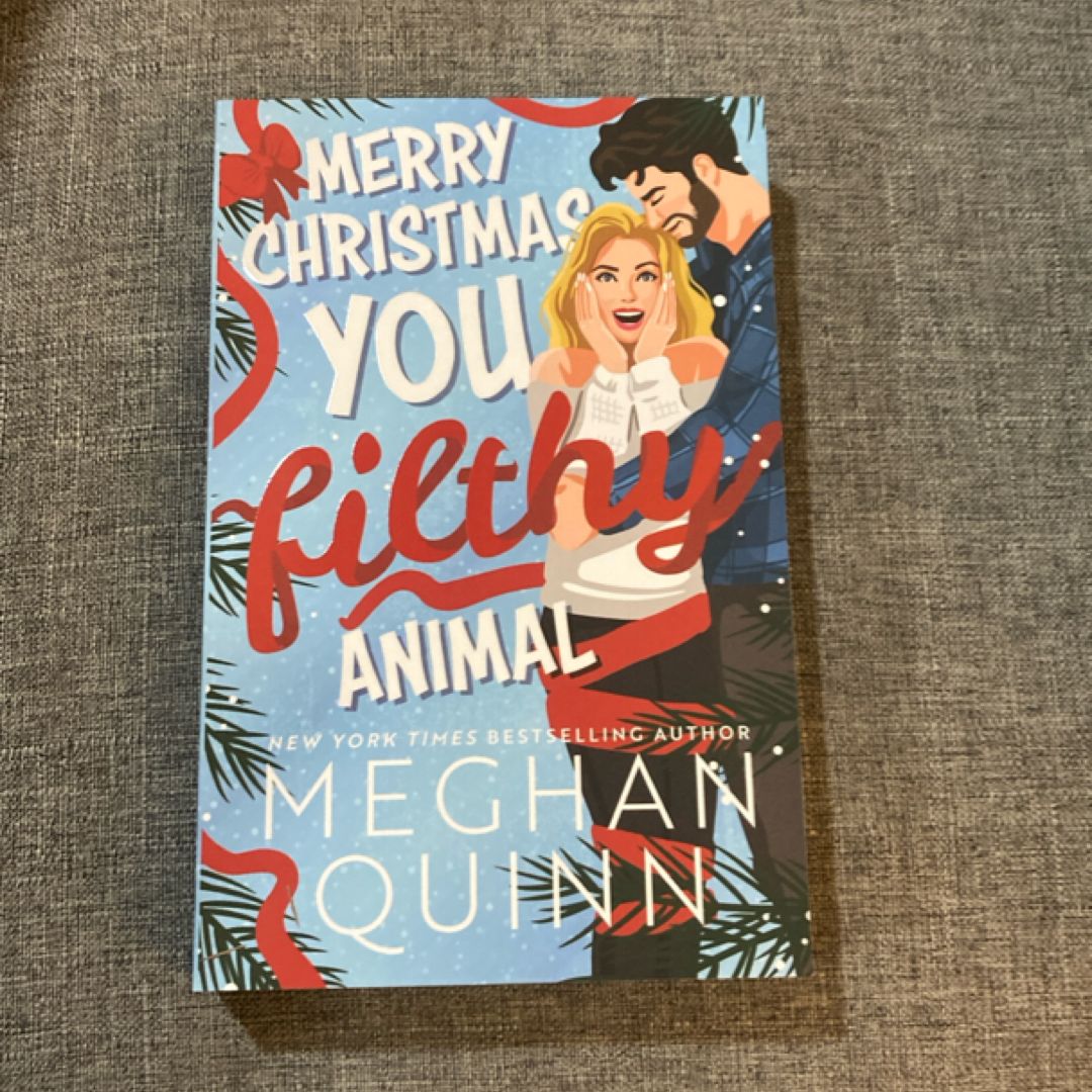 Merry Christmas, You Filthy Animal