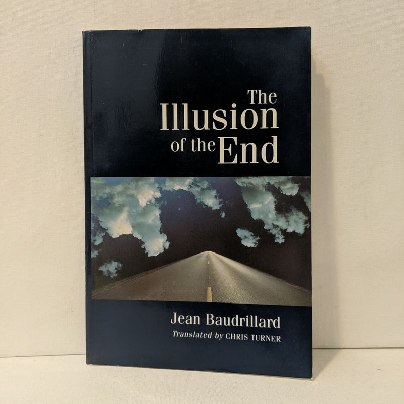 The Illusion of the End