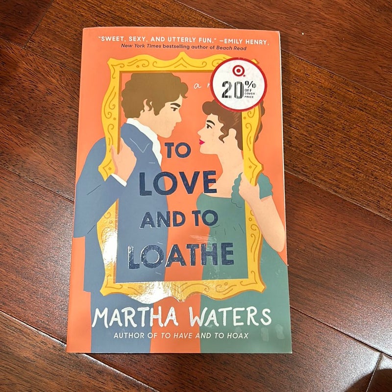 To Love and to Loathe