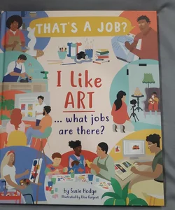 I Like Art ? What Jobs Are There?