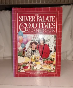 The Silver Palate Good Times Cookbook