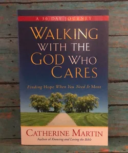 Walking with the God Who Cares