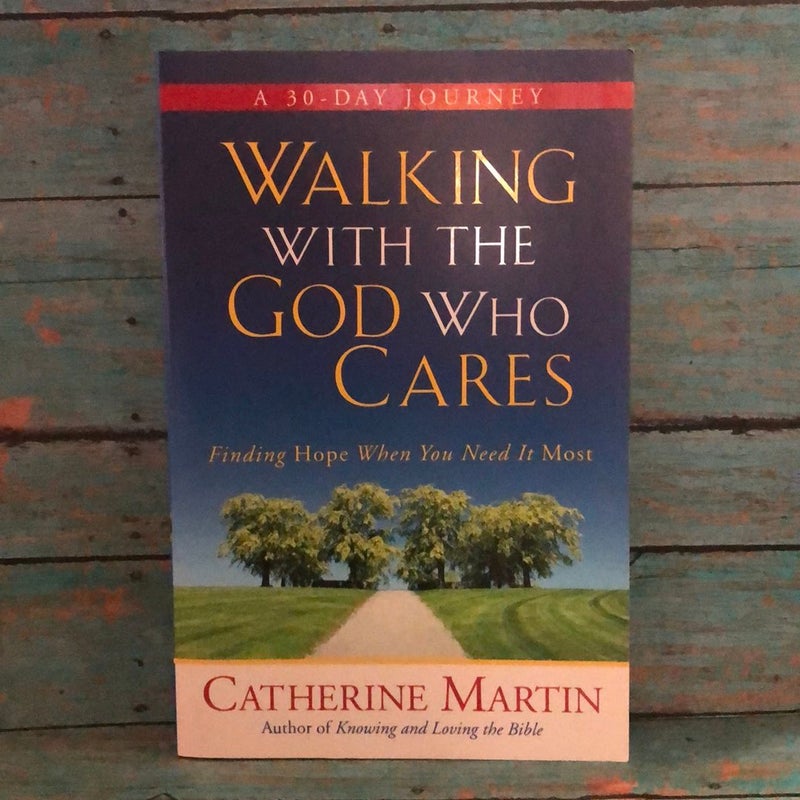 Walking with the God Who Cares