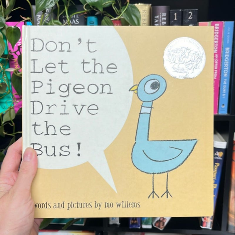 Don't Let the Pigeon Drive the Bus!