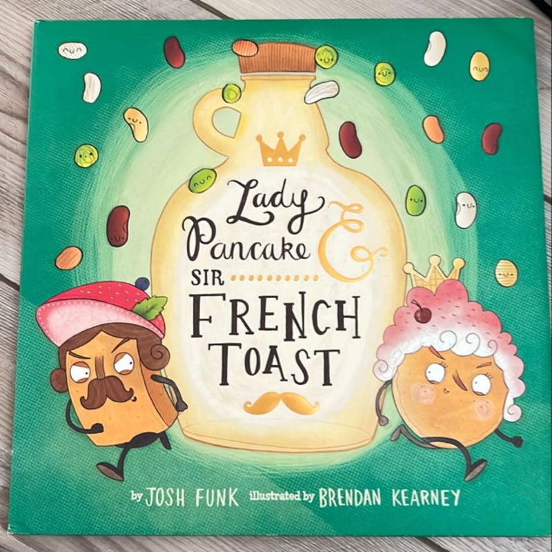 Lady Pancake and Sir French Toast