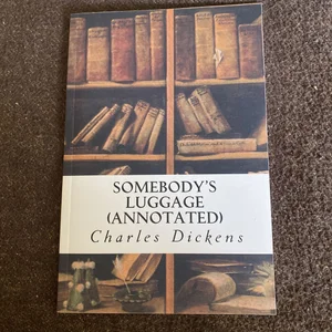 Somebody's Luggage (annotated)