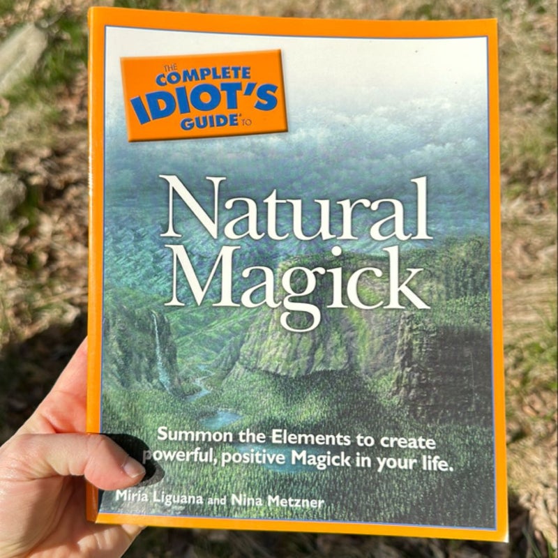 The Complete Idiot's Guide to Natural Magick
