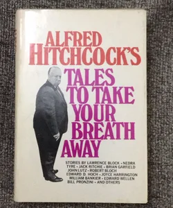 Alfred Hitchcock’s Tales to Take Your Breath Away