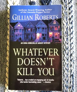 Whatever Doesn’t Kill You