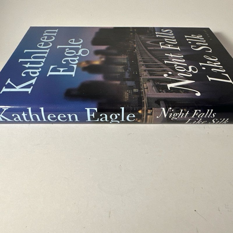 Night Falls Like Silk A Novel by Kathleen Eagle Hardcover Pre-owned Like New