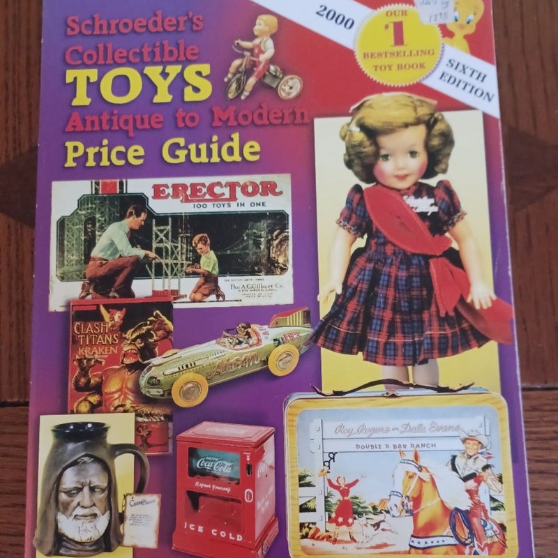 Schroeder's Collectible Toys Antique to Modern Price Guide