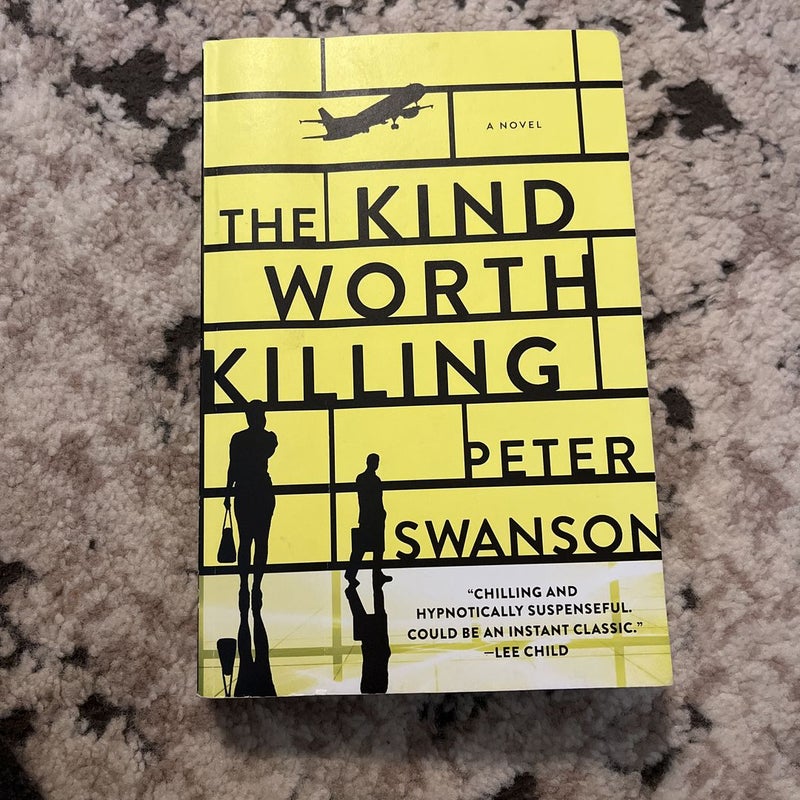 The Kind Worth Killing