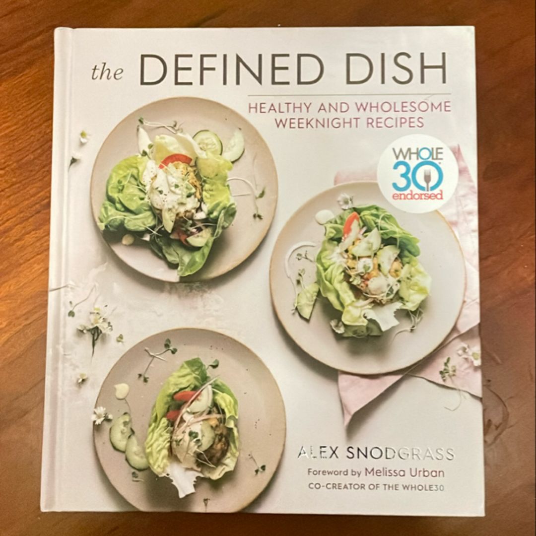 The Defined Dish Wholesome Weeknights