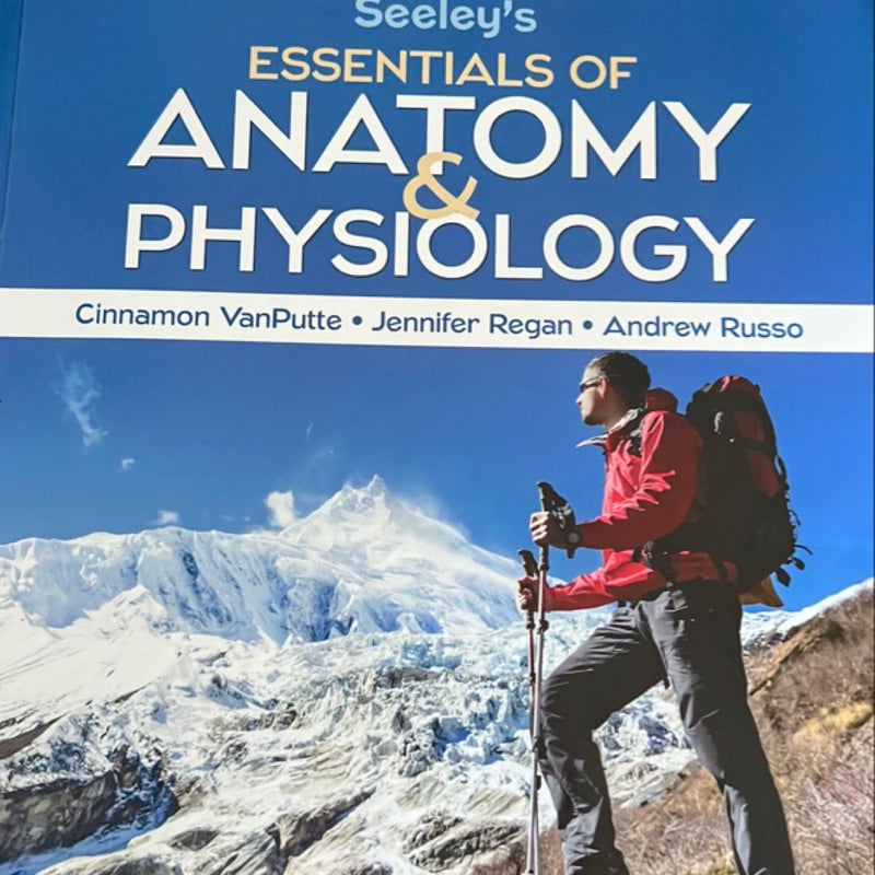 Seeley's Essentials of Anatomy and Physiology