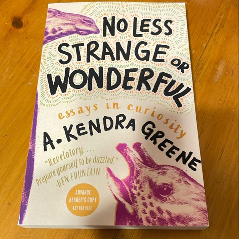 No Less Strange or Wonderful (ARC COPY)