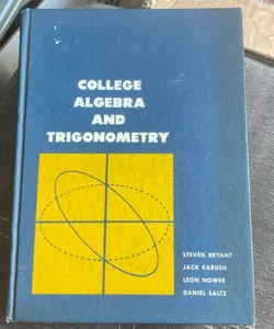 College Algebra and Trigonometry 