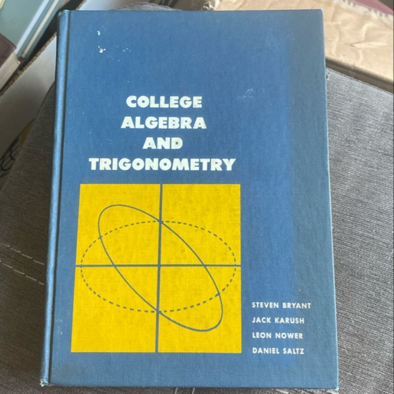 College Algebra and Trigonometry 