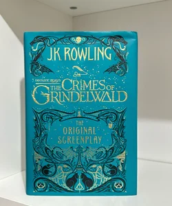 Fantastic Beasts: the Crimes of Grindelwald -- the Original Screenplay (Library Edition)
