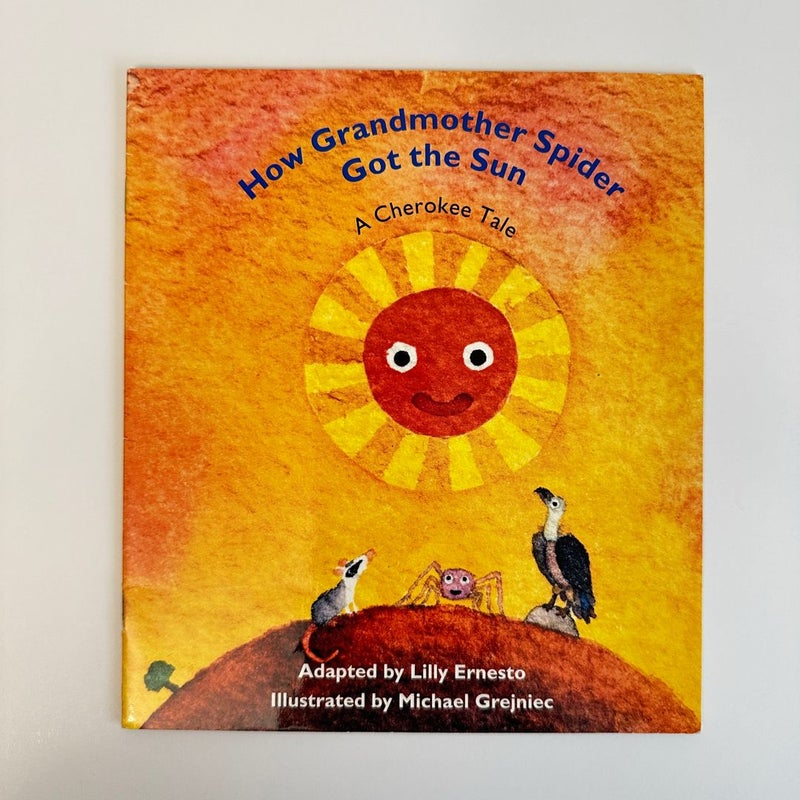How Grandmother Spider Got the Sun, A Cherokee Tale