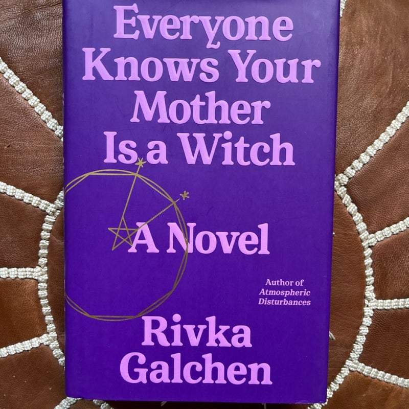 Everyone Knows Your Mother Is a Witch