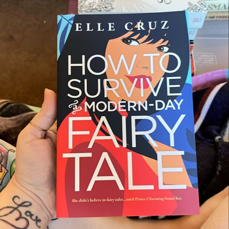 How to Survive a Modern-Day Fairy Tale