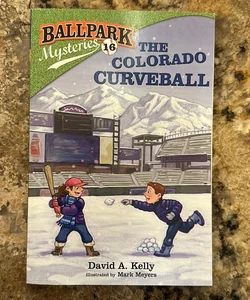 Ballpark Mysteries #16: the Colorado Curveball