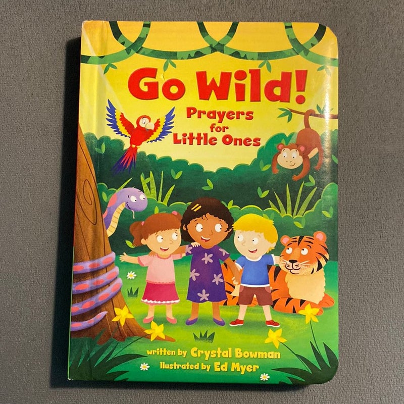 Go Wild! Prayers for Little Ones