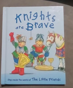 Knights are Brave
