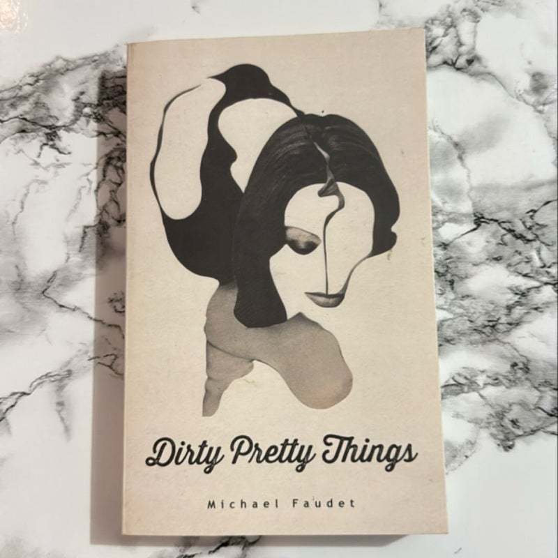 Dirty Pretty Things