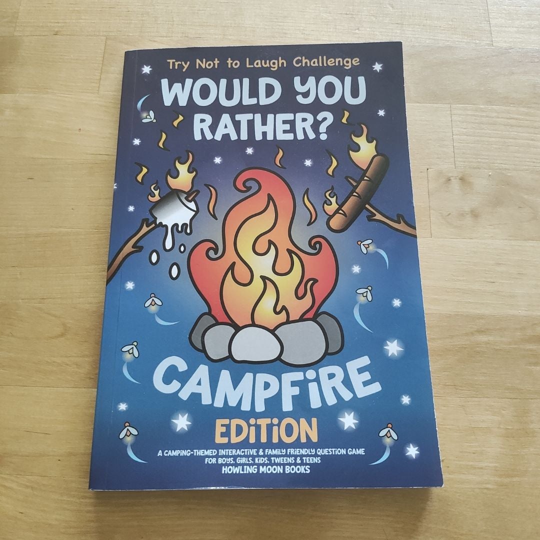 Try Not to Laugh Challenge Would You Rather? Campfire Edition