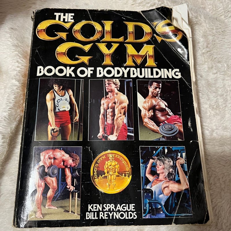 The Gold's Gym Book of Bodybuilding